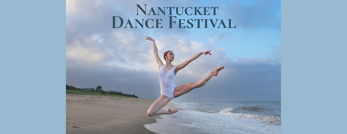 Nantucket Dance Festival Open Classes July 8th and 9th